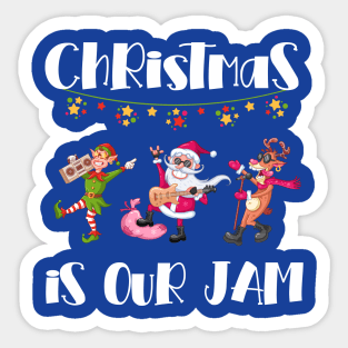 Christmas is Our Jam with Santa Playing Guitar, Elf with Boom Box, and Reindeer Singing Sticker